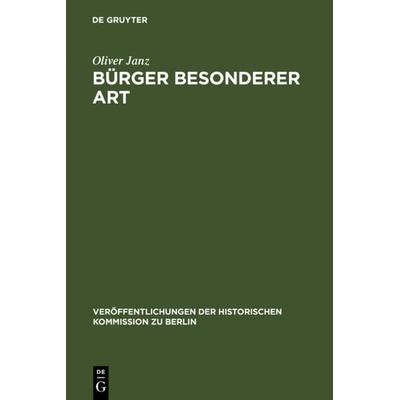 Bürger besonderer Art, Gebundene Ausgabe von Oliver Janz, De Gruyter, 978-3-11-014140-5