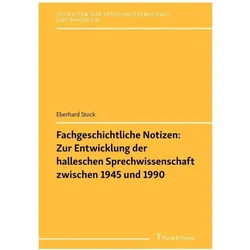 Fachgeschichtliche Notizen: Zur Entwicklung der halleschen Sprechwissenschaft zwischen 1945 und 1990, Fachbücher von Eberhard Stock