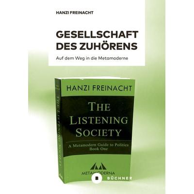 Gesellschaft des Zuhörens, Taschenbuch von Hanzi Freinacht, Büchner, 978-3-96317-355-4