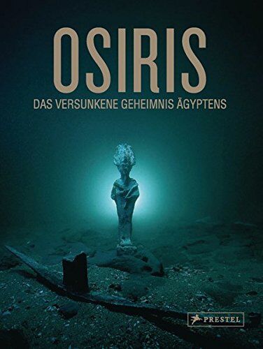 Franck Goddio - Osiris: Das versunkene Geheimnis Ägyptens - Preis vom 30.09.2026 09:01:18 h