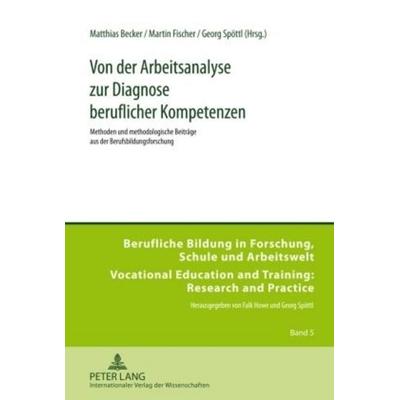Von der Arbeitsanalyse zur Diagnose beruflicher Kompetenzen, Gebundene Ausgabe von , Peter Lang GmbH, Internationaler Verlag der Wissenschaften,