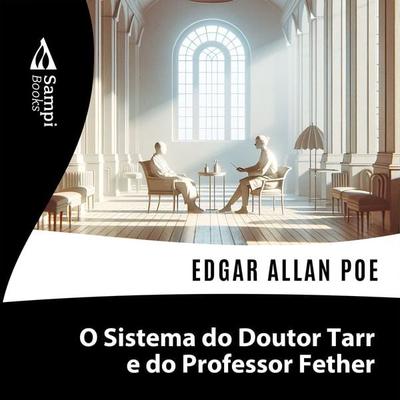 O Sistema do Doutor Tarr e do Professor Fether - Edgar Allan Poe, Audio, 9786561331111