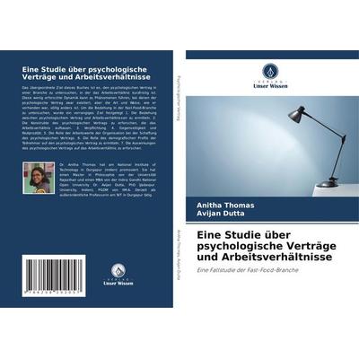 Eine Studie über psychologische Verträge und Arbeitsverhältnisse, Taschenbuch von Anitha Thomas,Avijan Dutta, Verlag Unser Wissen, 978-620-8-20205-7