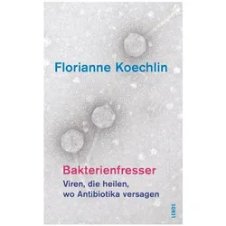 Bakterienfresser, Ratgeber von Florianne Koechlin
