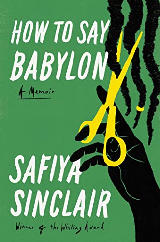 Safiya Sinclair - How to Say Babylon: A Memoir - Preis vom 17.10.2026 19:25:27 h
