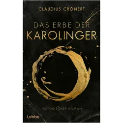 Das Erbe der Karolinger, Belletristik von Claudius Crönert