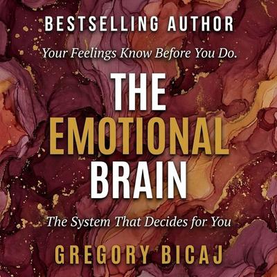 The Emotional Brain - Gregory Bicaj, Audio, 9798905809408
