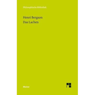 Das Lachen, Taschenbuch von Henri Bergson, Meiner, F, 978-3-7873-2143-8