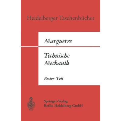 Technische Mechanik, Taschenbuch von Karl Marguerre, Springer Berlin, 978-3-662-39408-3