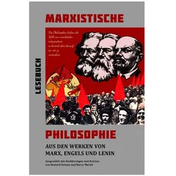 Lesebuch Marxistische Philosophie, Fachbücher von Karl Marx, Friedrich Engels, Harry Martel, W. I. Lenin, Howard Selsam