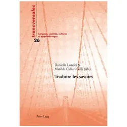 Traduire les savoirs, Fachbücher von Aline Gohard-Radenkovic, Matilde Callari Galli, Danielle Londei
