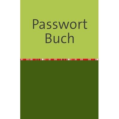 Passwort Buch, Taschenbuch von Fabian Berger, Epubli, 978-3-7418-4322-8