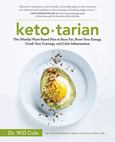 Will Cole - Ketotarian: The (Mostly) Plant-Based Plan to Burn Fat, Boost Your Energy, Crush Your Cravings, and Calm Inflammation - Preis vom 19.10.2026 19:33:35 h