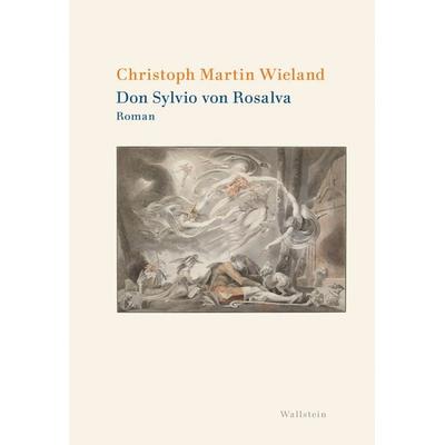 Don Sylvio von Rosalva, Gebundene Ausgabe von Christoph Martin Wieland, Wallstein Verlag, 978-3-8353-5446-3