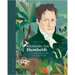 Alexander von Humboldt, Kinderbücher von Claudia Lieb, Volker Mehnert