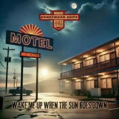 Wake Me Up When The Sun Goes Down - Honeymoon Suite, CD