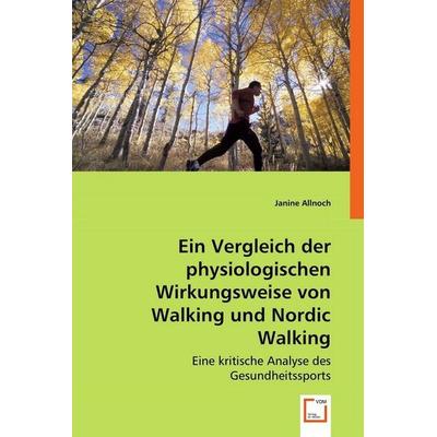 Allnoch, J: Ein Vergleich der physiologischen Wirkungsweise, Taschenbuch von Janine Allnoch, VDM, 978-3-8364-8451-0