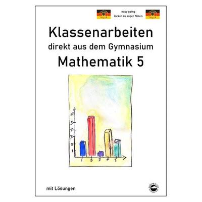 Mathematik 5 - Klassenarbeiten direkt aus dem Gymnasium - Mit Lösungen, Taschenbuch von Claus Arndt, Durchblicker Verlag, 978-3-948948-00-9