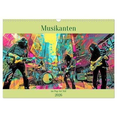 Musikanten im Pop-Art Stil (Wandkalender 2026 DIN A3 quer), CALVENDO Monatskalender