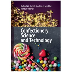 Confectionery Science and Technology, Fachbücher von Joachim H. Von Elbe, Randy Hofberger, Richard W. Hartel