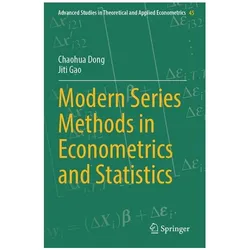 Modern Series Methods in Econometrics and Statistics, Fachbücher von Chaohua Dong, Jiti Gao