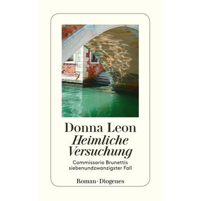 Heimliche Versuchung, Taschenbuch von Donna Leon, Diogenes, 978-3-257-24507-3