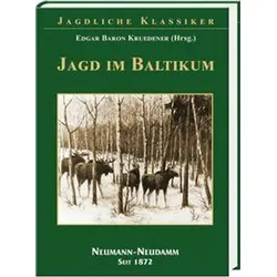 Jagd im Baltikum, Belletristik von Edgar Baron Kruedener