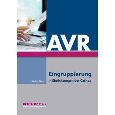 AVR - Eingruppierung, Taschenbuch von Simone Küster, Ketteler-Verlag, 978-3-944427-53-9