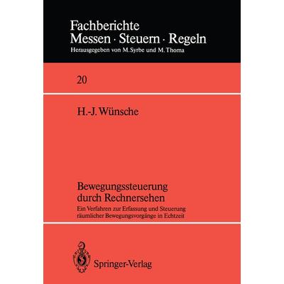 Bewegungssteuerung durch Rechnersehen, Taschenbuch von Hans-Joachim Wünsche, Springer Berlin, 978-3-540-50140-4
