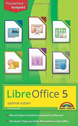 Philip Kiefer - LibreOffice 5 optimal nutzen für Ein und Umsteiger - Preis vom 09.10.2026 07:28:09 h