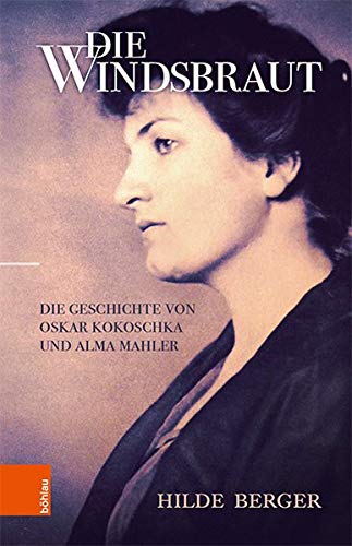 Hilde Berger - Die Windsbraut: Die Geschichte von Oskar Kokoschka und Alma Mahler - Preis vom 09.10.2026 07:28:09 h