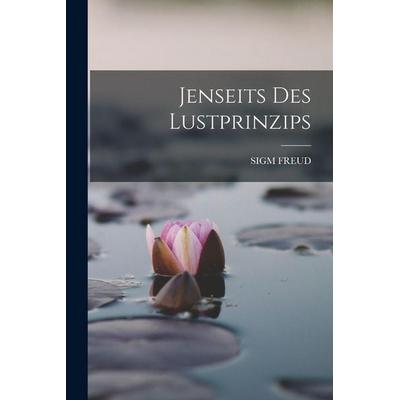 Jenseits Des Lustprinzips, Taschenbuch von Sigm Freud, Legare Street Press, 978-1-01-543958-0