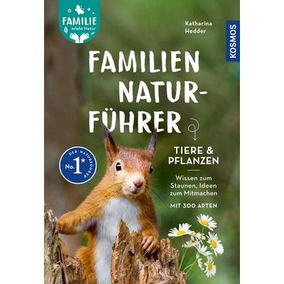 Familien-Naturführer, Taschenbuch von Katharina Hedder, Kosmos, 978-3-440-18553-7
