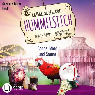Sonne, Mord und Sterne - Hummelstich, Folge 11 - Katharina Schendel, Audio, 9783754016015