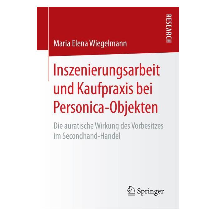 Springer Inszenierungsarbeit und Kaufpraxis bei Personica-Objekten (Deutsch, Softcover, Maria Elena Wiegelmann) (55943993)