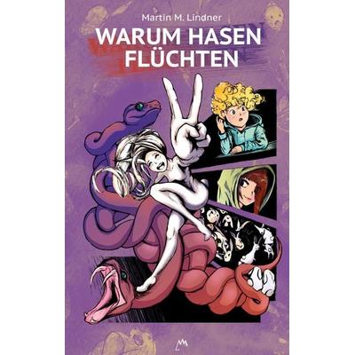 Warum Hasen flüchten, Taschenbuch von Martin M. Lindner, BoD – Books on Demand, 978-3-7578-1130-3