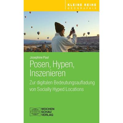 Posen, Hypen, Inszenieren, Taschenbuch von Josephine Paul, Wochenschau, 978-3-7344-1523-4