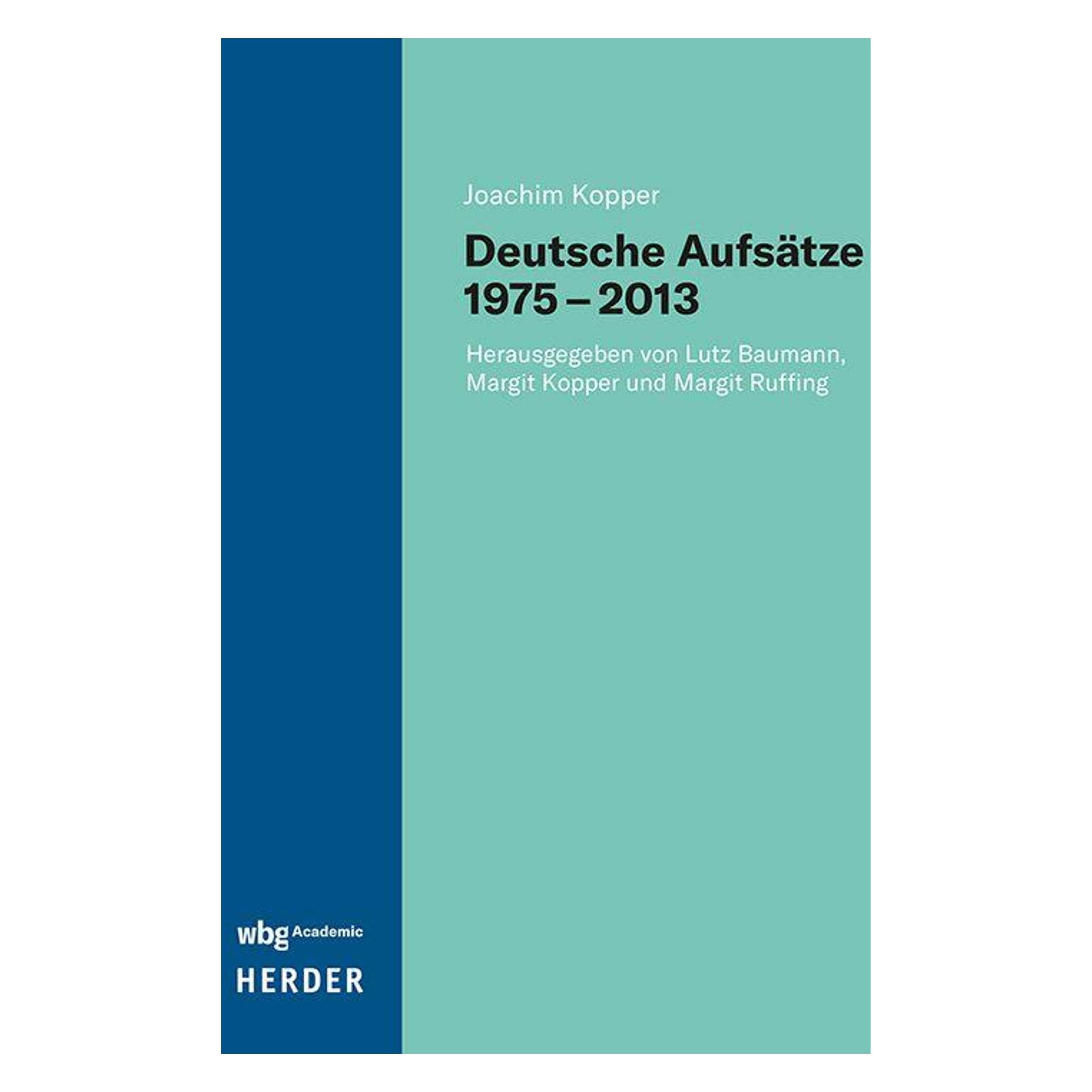 Herder Deutsche Aufsätze 1975-2013 (Deutsch, Hardcover, Joachim Kopper) (65918062)