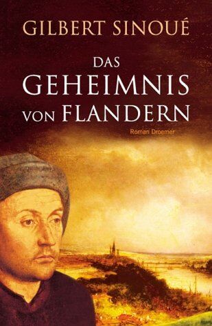 Gilbert Sinoué - Das Geheimnis von Flandern - Preis vom 30.09.2026 22:30:23 h