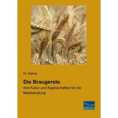 Die Braugerste, Taschenbuch von H. Heine, Fachbuchverlag Dresden, 978-3-96169-085-5