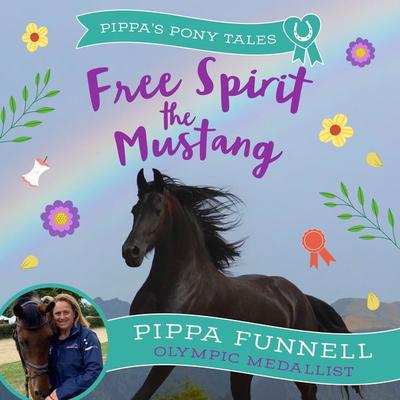 Free Spirit the Mustang - Pippa Funnell, Audio, 9781035903382