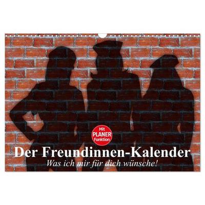 Der Freundinnen-Kalender. Was ich mir für dich wünsche! (Wandkalender 2027 DIN A3 quer), CALVENDO Monatskalender