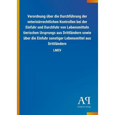Verordnung über die Durchführung der veterinärrechtlichen Kontrollen bei der Einfuhr und Durchfuhr von Lebensmitteln tierischen Ursprungs aus
