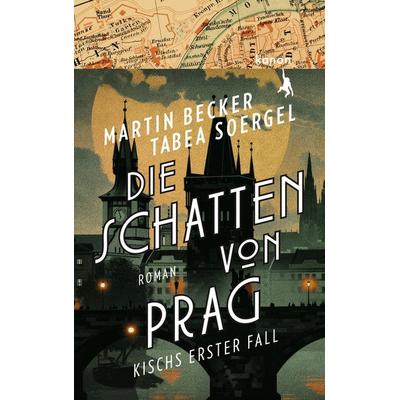 Die Schatten von Prag, Gebundene Ausgabe von Martin Becker,Tabea Soergel, Kanon Verlag Berlin