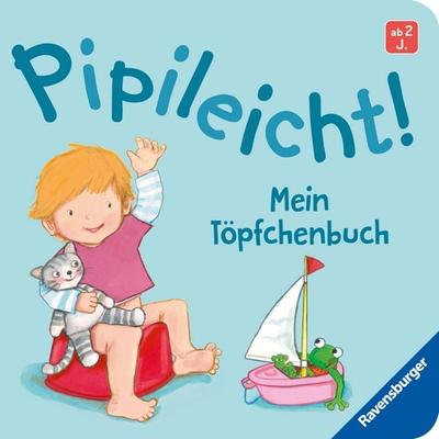 Pipileicht! Mein Töpfchenbuch, Gebundene Ausgabe von Regina Schwarz, Ravensburger Verlag GmbH, 978-3-473-42201-2