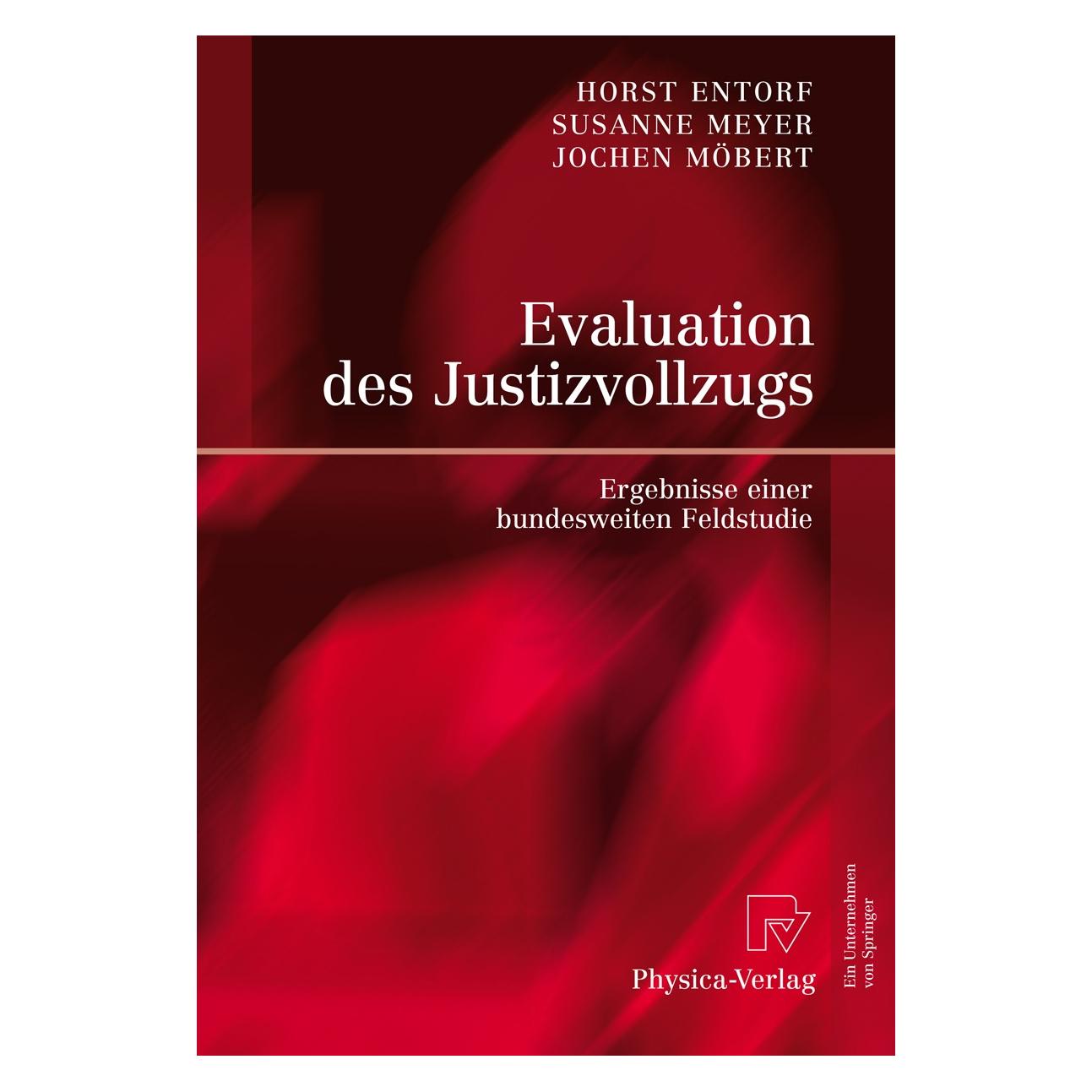 Physica Entorf,H.:Evaluation des Justizvollzugs (Deutsch, Hardcover, Horst Entorf, Jochen Möbert, Susanne Meyer) (9783790819953)