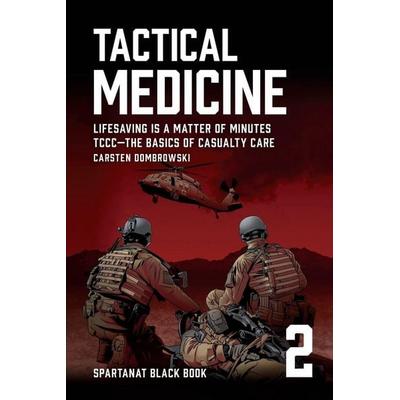 Taktische Medizin, Taschenbuch von Carsten Dombrowski, Spartanat, 978-3-903526-05-1