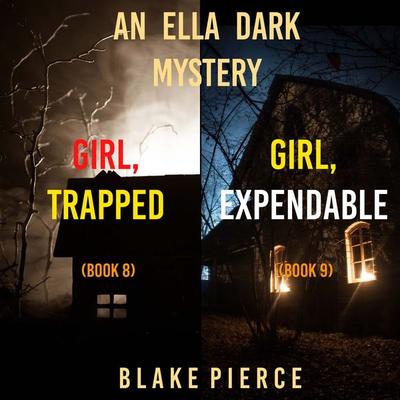 An Ella Dark FBI Suspense Thriller Bundle: Girl, Trapped ( & 8) and Girl, Expendable ( & 9) - Blake Pierce, Audio, 9781094333472