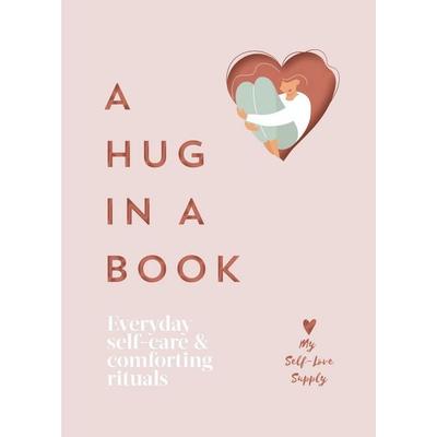 A Hug in a Book, Gebundene Ausgabe von My Self-Love Supply, Vermilion, 978-1-5291-4963-0
