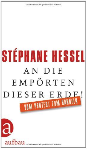 Stéphane Hessel - An die Empörten dieser Erde!: Vom Protest zum Handeln - Preis vom 07.10.2026 11:45:10 h